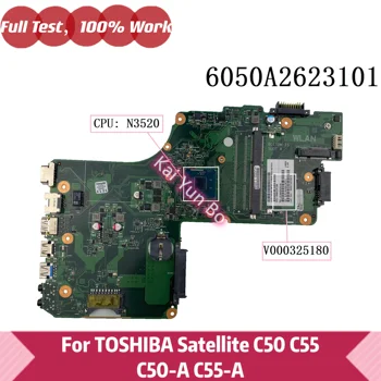 V000325180 Mainboard Toshiba Satellite C55T-A C 55-A C50-Nešiojamojo KOMPIUTERIO, Nešiojamojo kompiuterio motininė Plokštė 6050A2623101 su N3520 CPU DDR3